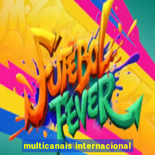 multicanais internacional